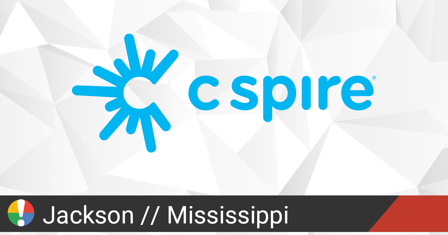 C Spire Outage in Jackson, Mississippi • Is The Service Down?