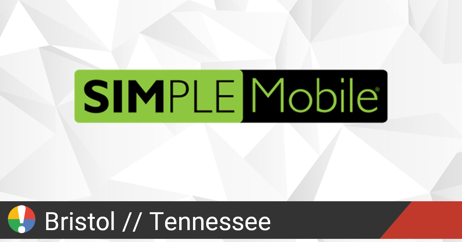 Simple Mobile Outage in Bristol, Tennessee • Is The Service Down?