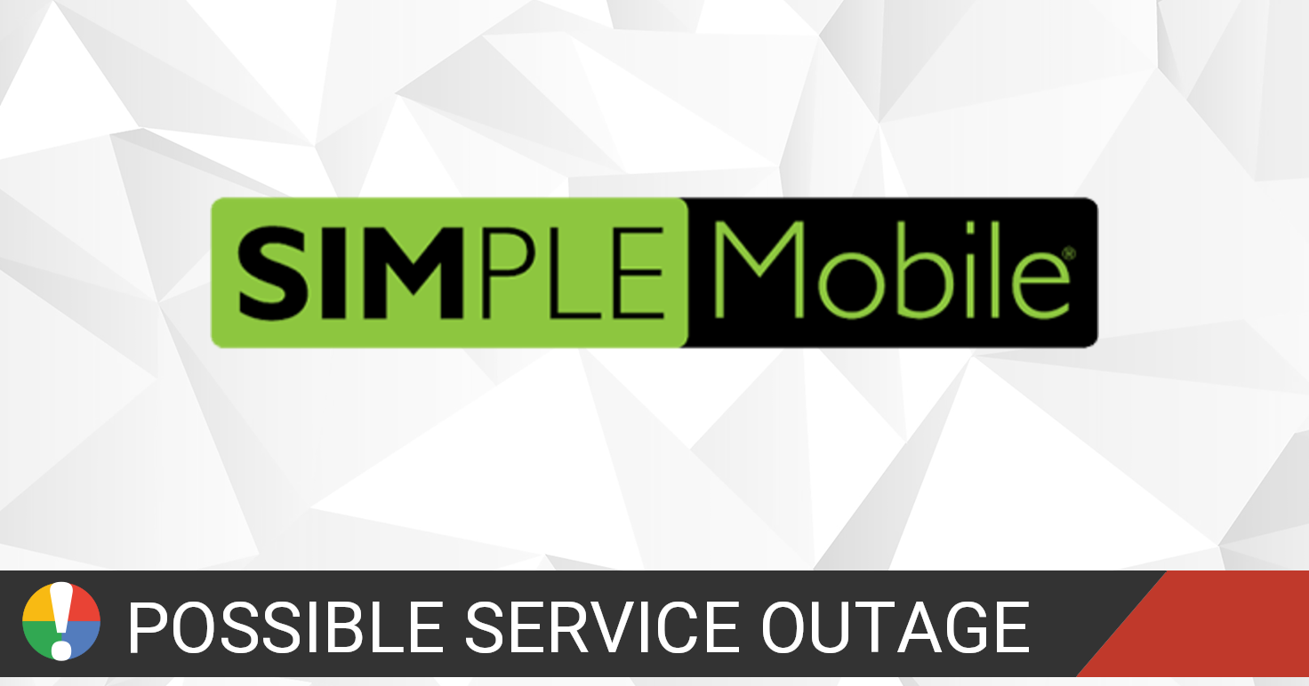 Simple Mobile Outage Report • Is The Service Down?