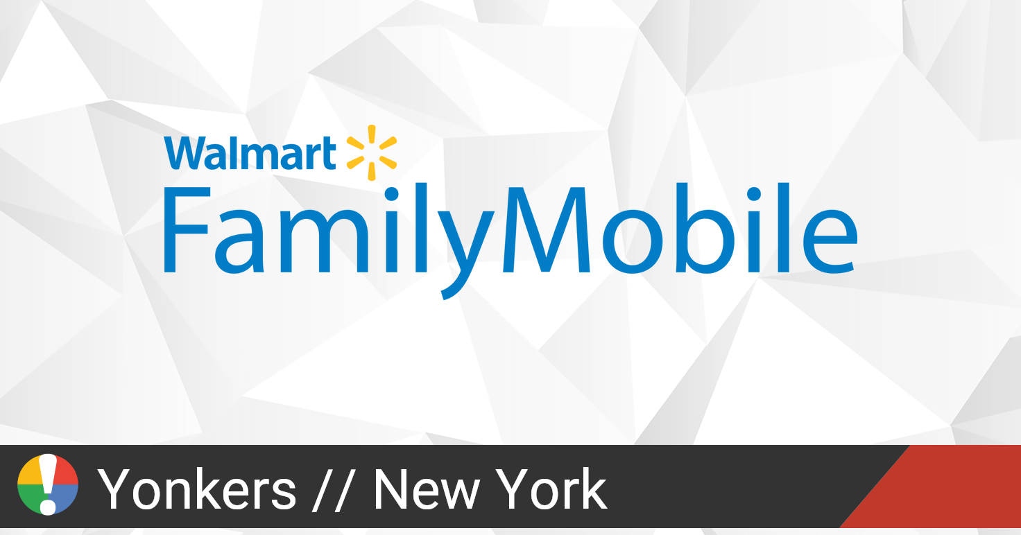 Walmart Family Mobile Outage in Yonkers, New York • Is The Service Down?