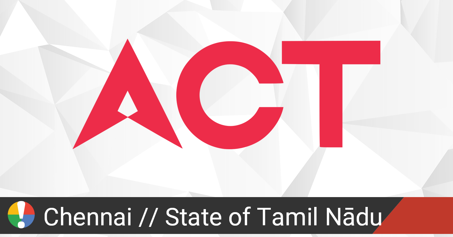 ACT Outage in Chennai, State of Tamil Nādu • Is The Service Down? India