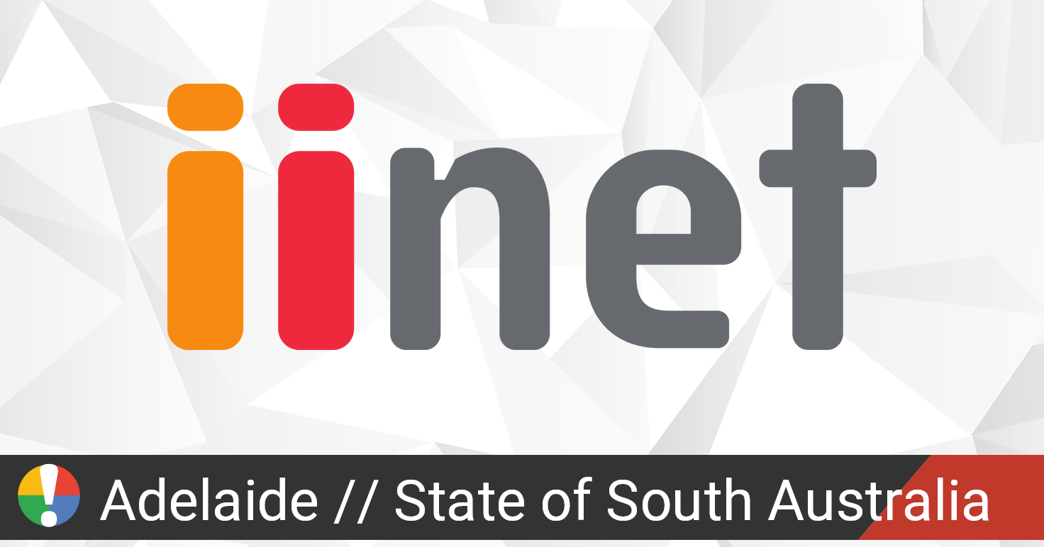 iiNet Outage in Adelaide, State of South Australia • Is The Service ...