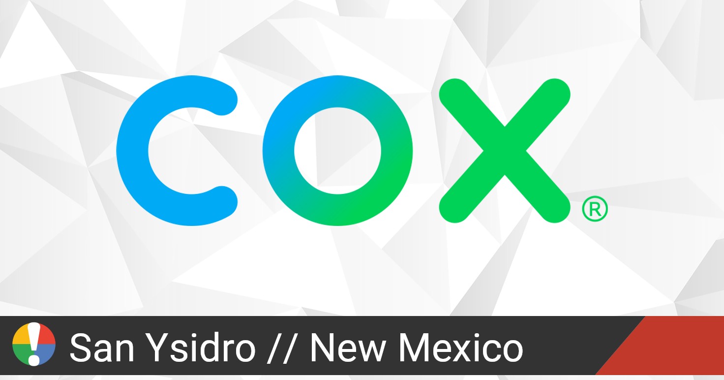 Cox Outage in San Ysidro New Mexico - Cox Communications 