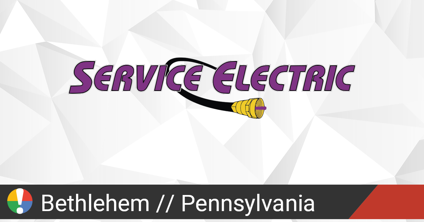 Service Electric Outage in Bethlehem, Pennsylvania Current Problems