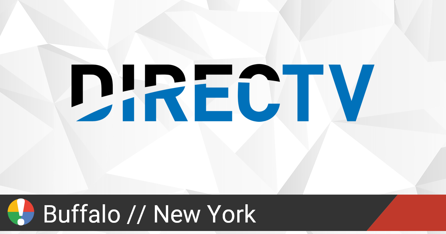 DirecTV Outage in Buffalo, New York: Current Problems and ...