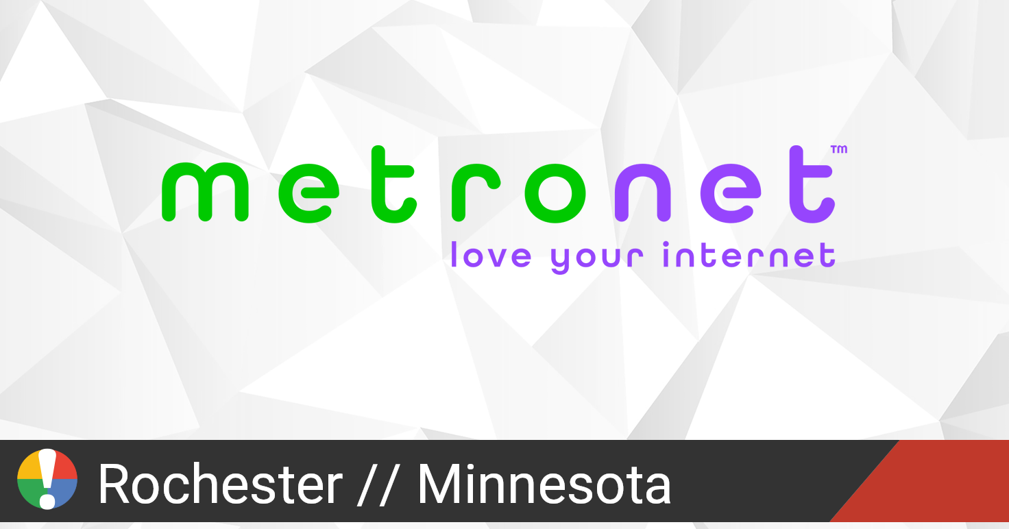 MetroNet Outage in Rochester, Minnesota: Current Problems and Outages