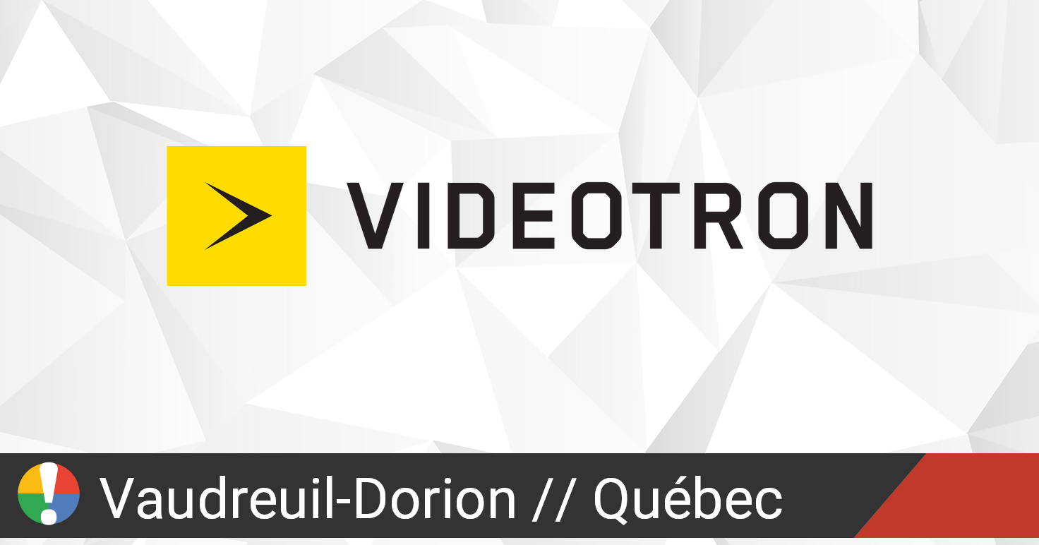 Vidéotron Outage in VaudreuilDorion, Québec • Is The Service Down? Canada