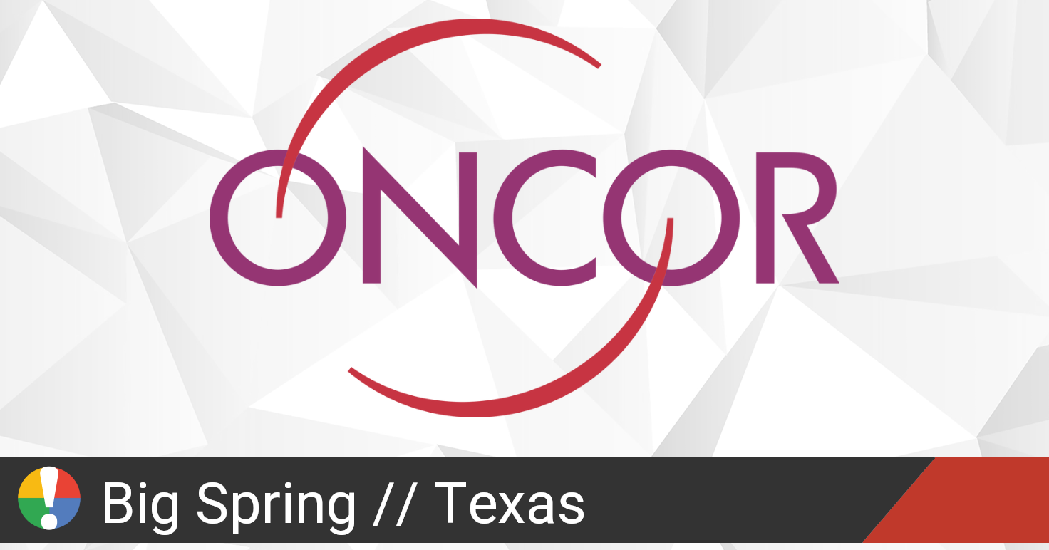 Oncor Outage in Big Spring, Texas Current Problems and Outages • Is