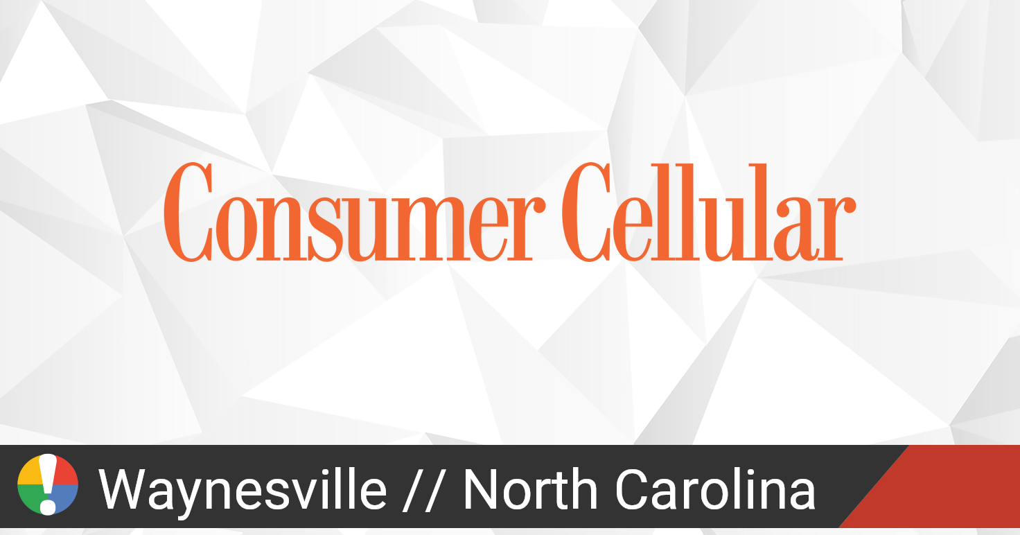 Consumer Cellular Outage in Waynesville, North Carolina • Is The