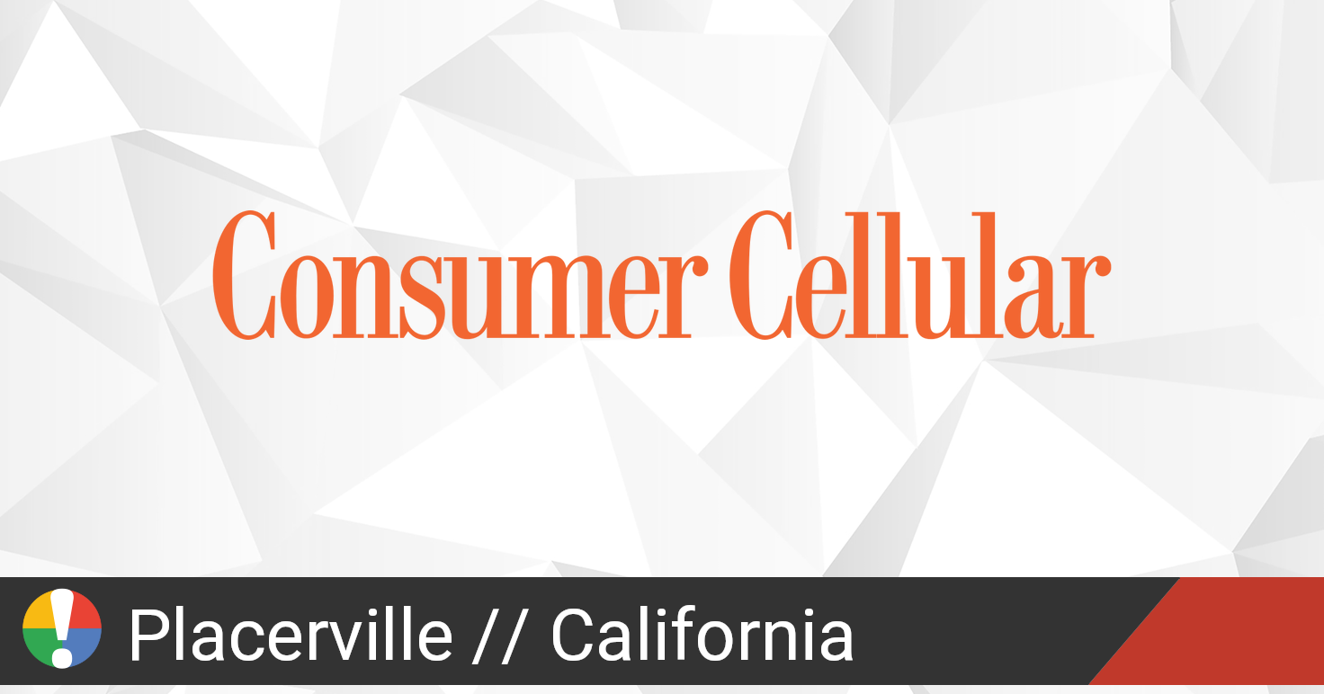 Consumer Cellular Outage in Placerville, California