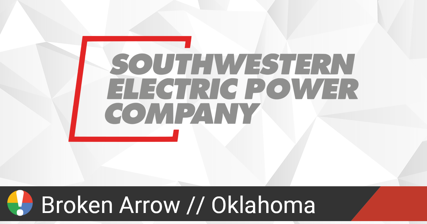 Southwestern Electric Power Outage in Broken Arrow, Oklahoma: Current ...