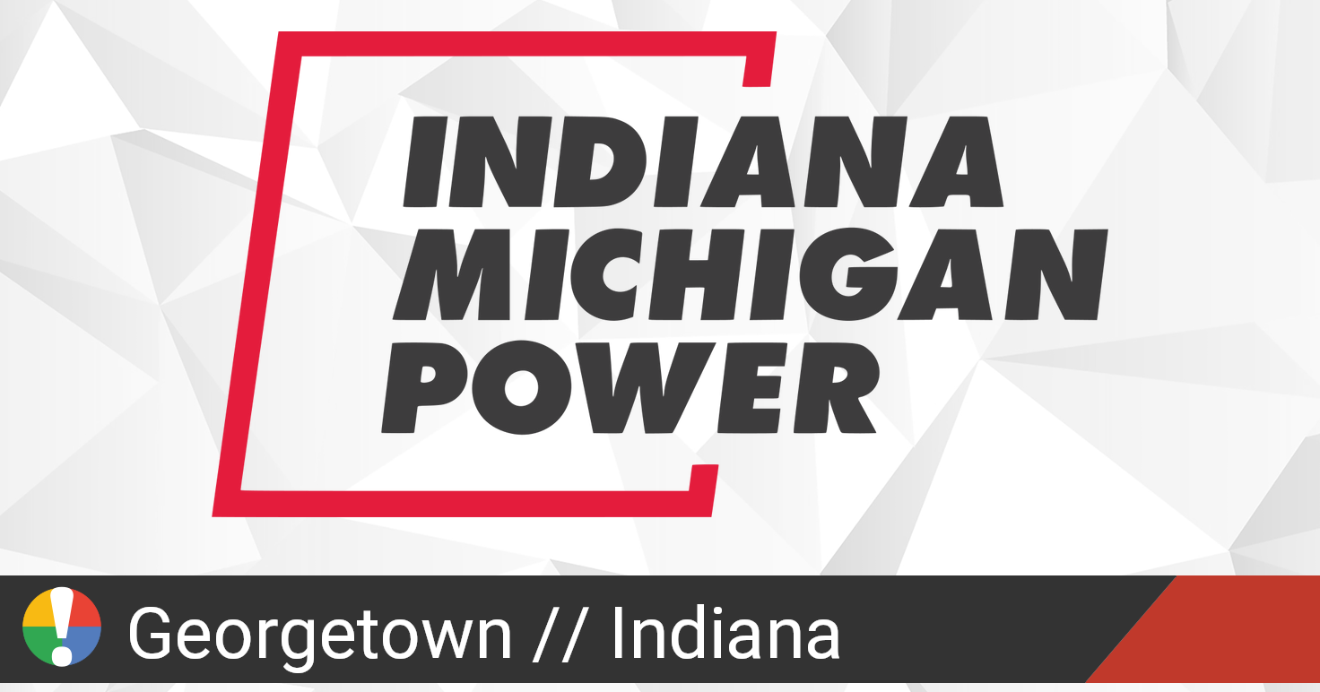 Indiana Michigan Power Outage in Indiana Current Problems and Outages • Is The