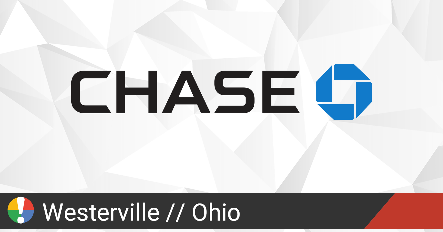 Chase in Westerville, Ohio down? Current status and problems • Is The