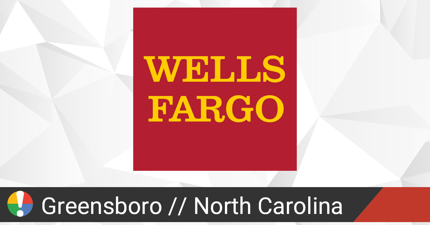 Wells Fargo in Greensboro, North Carolina down? Current status and