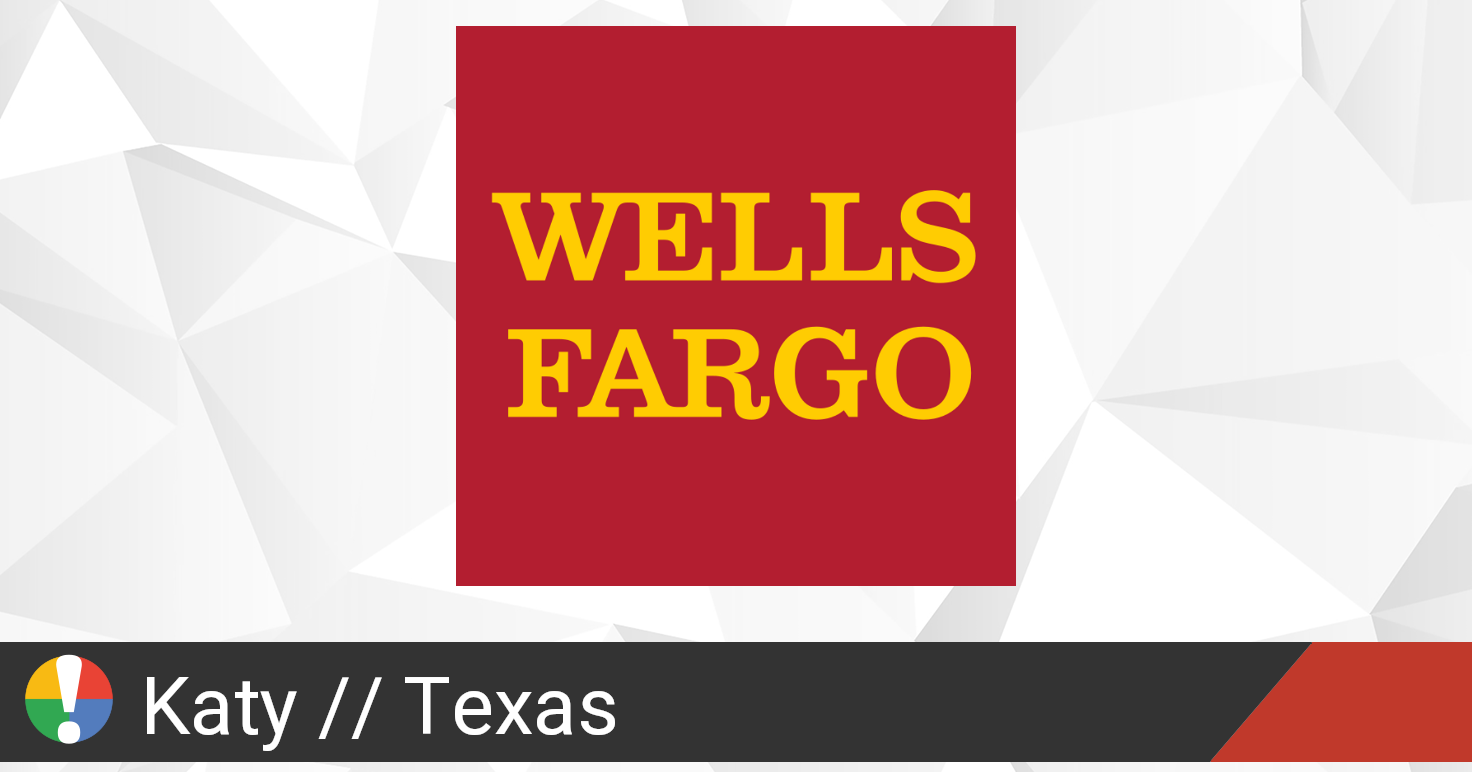 Wells Fargo in Katy, Texas down? Current status and problems • Is The