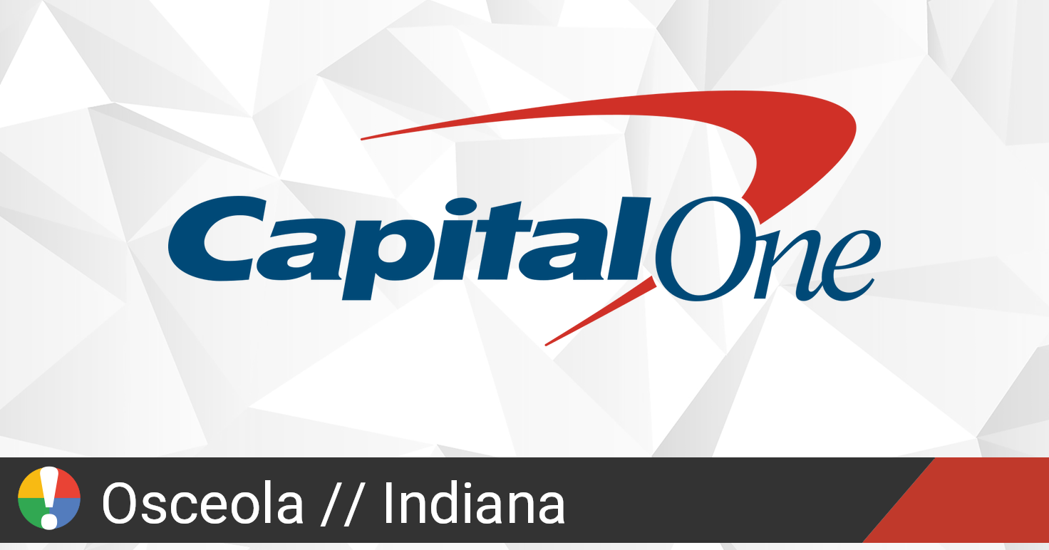 capital-one-in-osceola-indiana-down-current-status-and-problems-is