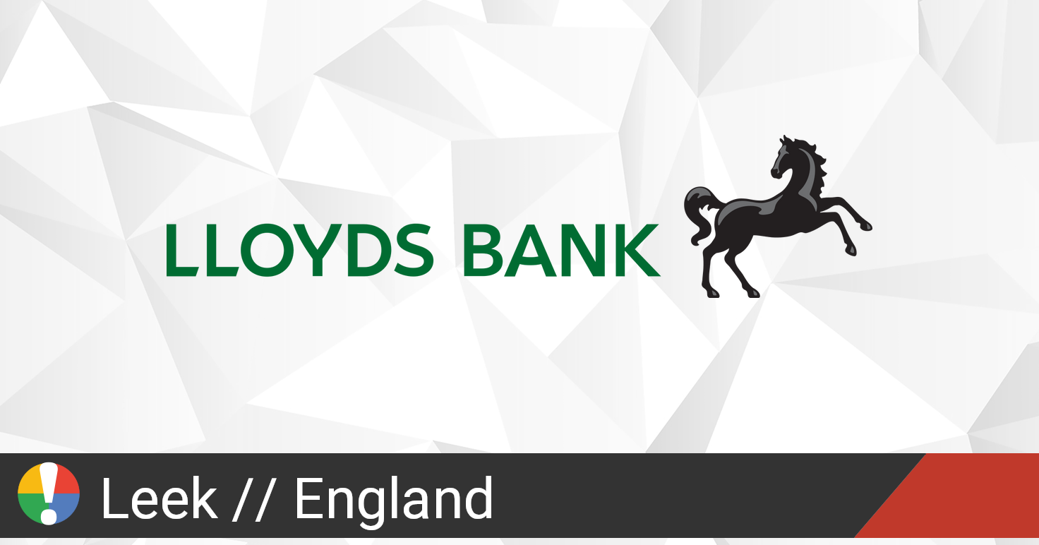 Lloyds Bank in Leek, England down? Current status and problems • Is The ...