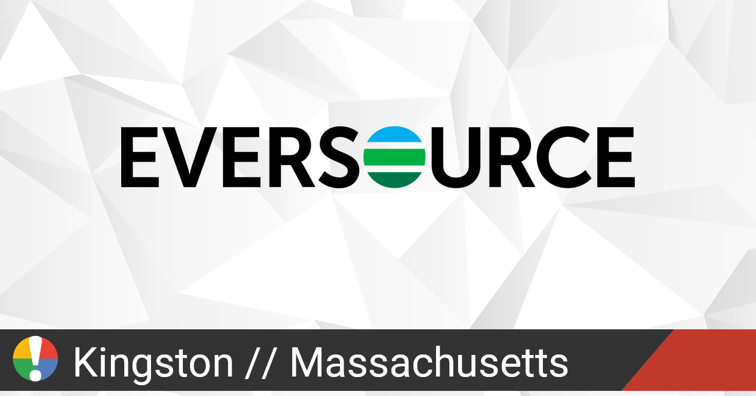 Eversource Energy Outage In Kingston, Massachusetts: Current Problems ...