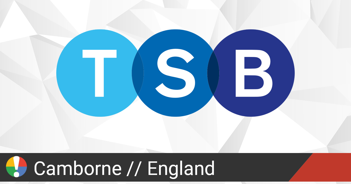 TSB Bank In Camborne, England Down? Current Status And Problems • Is ...