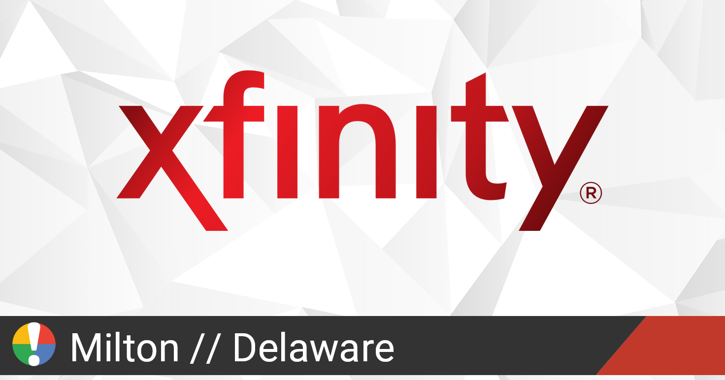 Comcast Xfinity Outage in Milton, Delaware • Is The Service Down?