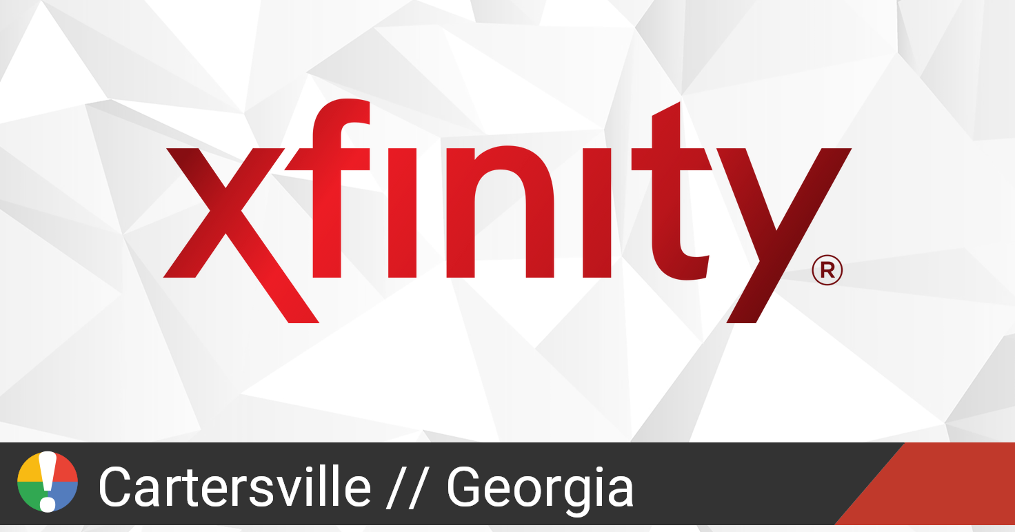 Comcast Xfinity Outage In Cartersville Georgia Is The Service Down   Comcast Xfinity 