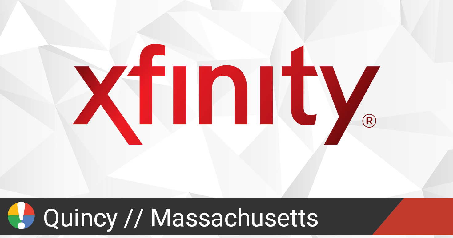 Comcast Xfinity Outage in Quincy, Massachusetts • Is The Service Down?
