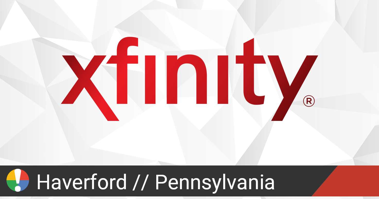 Comcast Xfinity Outage in Haverford, Pennsylvania • Is The Service Down?