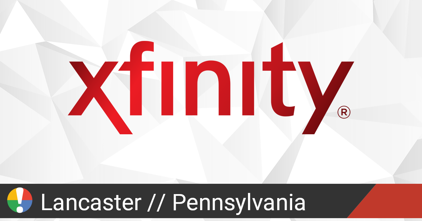 Comcast Xfinity Outage in Lancaster, Pennsylvania • Is The Service Down?