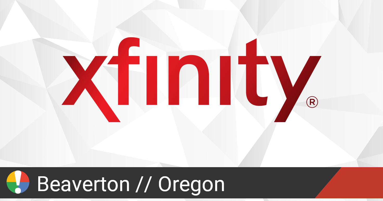 Comcast Xfinity Outage in Beaverton, Oregon • Is The Service Down?