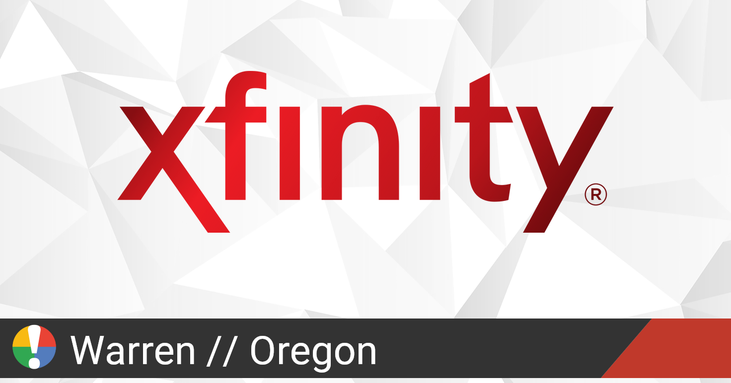 Comcast Xfinity Outage in Warren, Oregon • Is The Service Down?