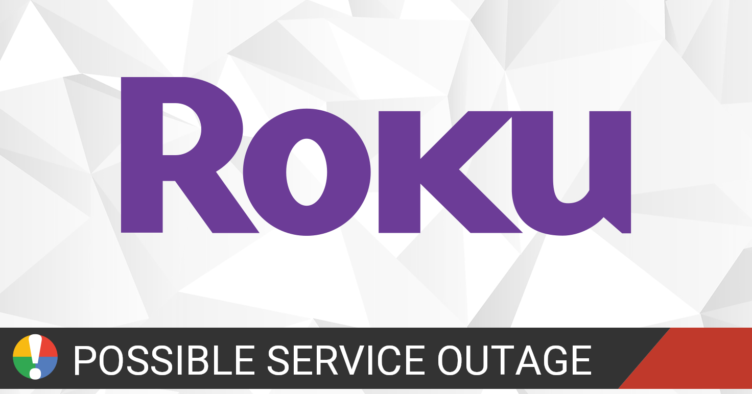 Roku Outage Map • Is The Service Down?