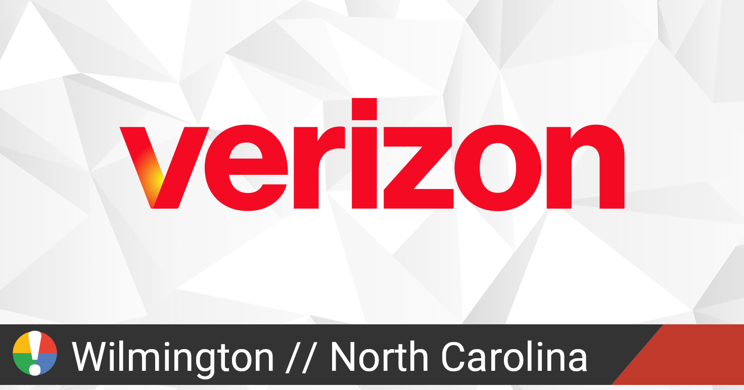 Verizon Wireless Outage in Wilmington, North Carolina • Is The Service
