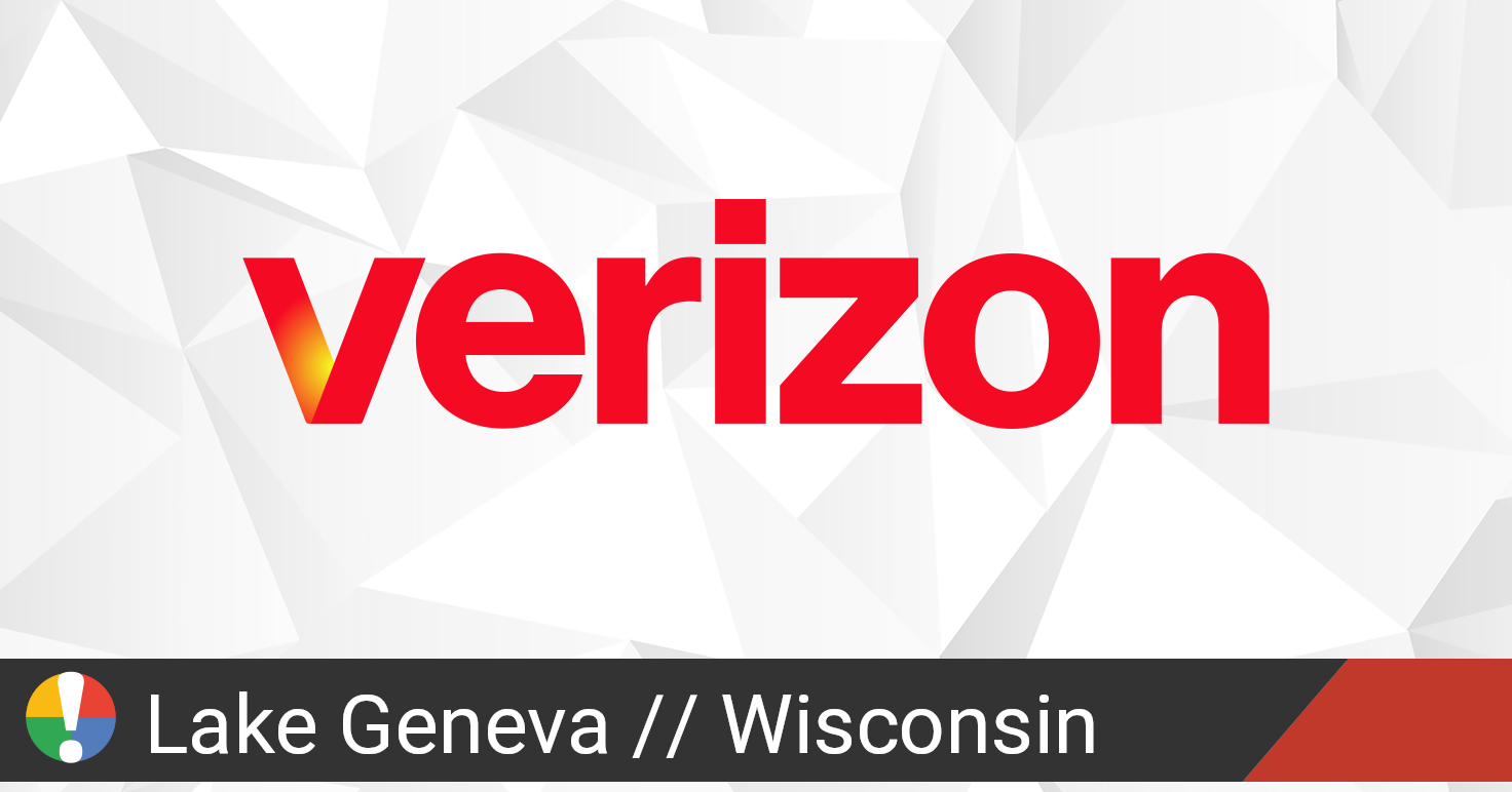 Verizon Wireless Outage in Lake Geneva, Wisconsin • Is The Service Down?