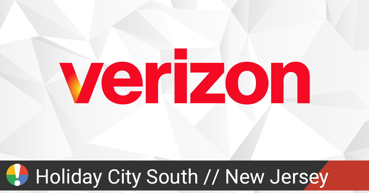 Verizon Wireless Outage in Holiday City South, New Jersey • Is The