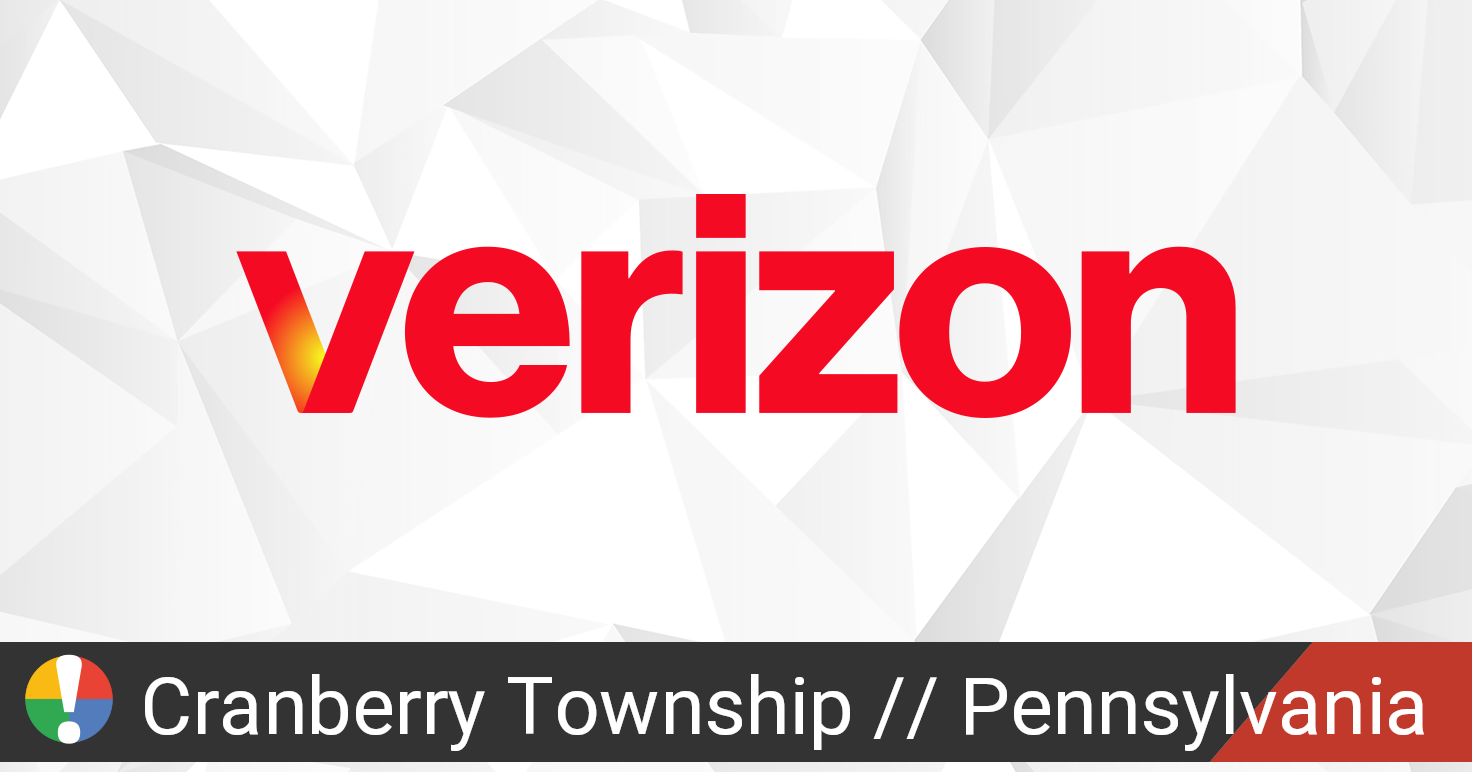 Verizon Wireless Outage in Cranberry Township, Pennsylvania • Is The