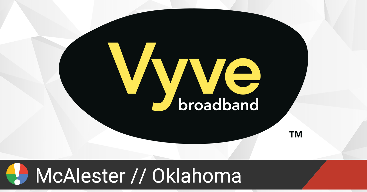 Vyve Broadband Outage in McAlester, Oklahoma • Is The Service Down?