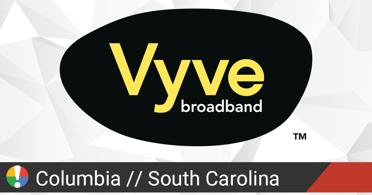 Vyve Broadband Outage in Columbia, South Carolina • Is The Service Down?