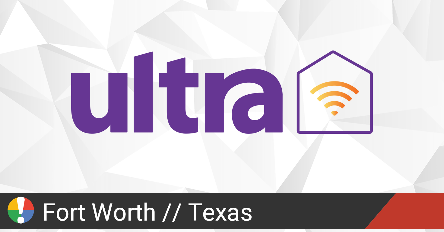 Ultra Outage in Fort Worth, Texas • Is The Service Down?