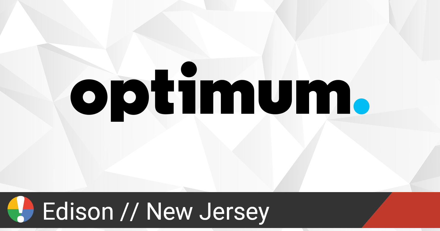 Optimum Outage in Edison, New Jersey • Is The Service Down?