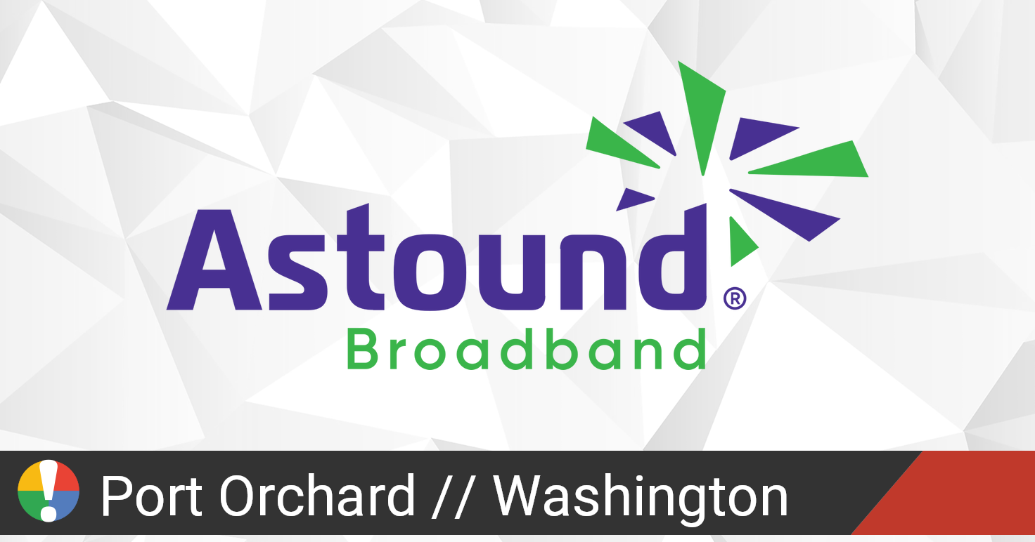 Astound Broadband Outage in Port Orchard, Washington • Is The Service Down?