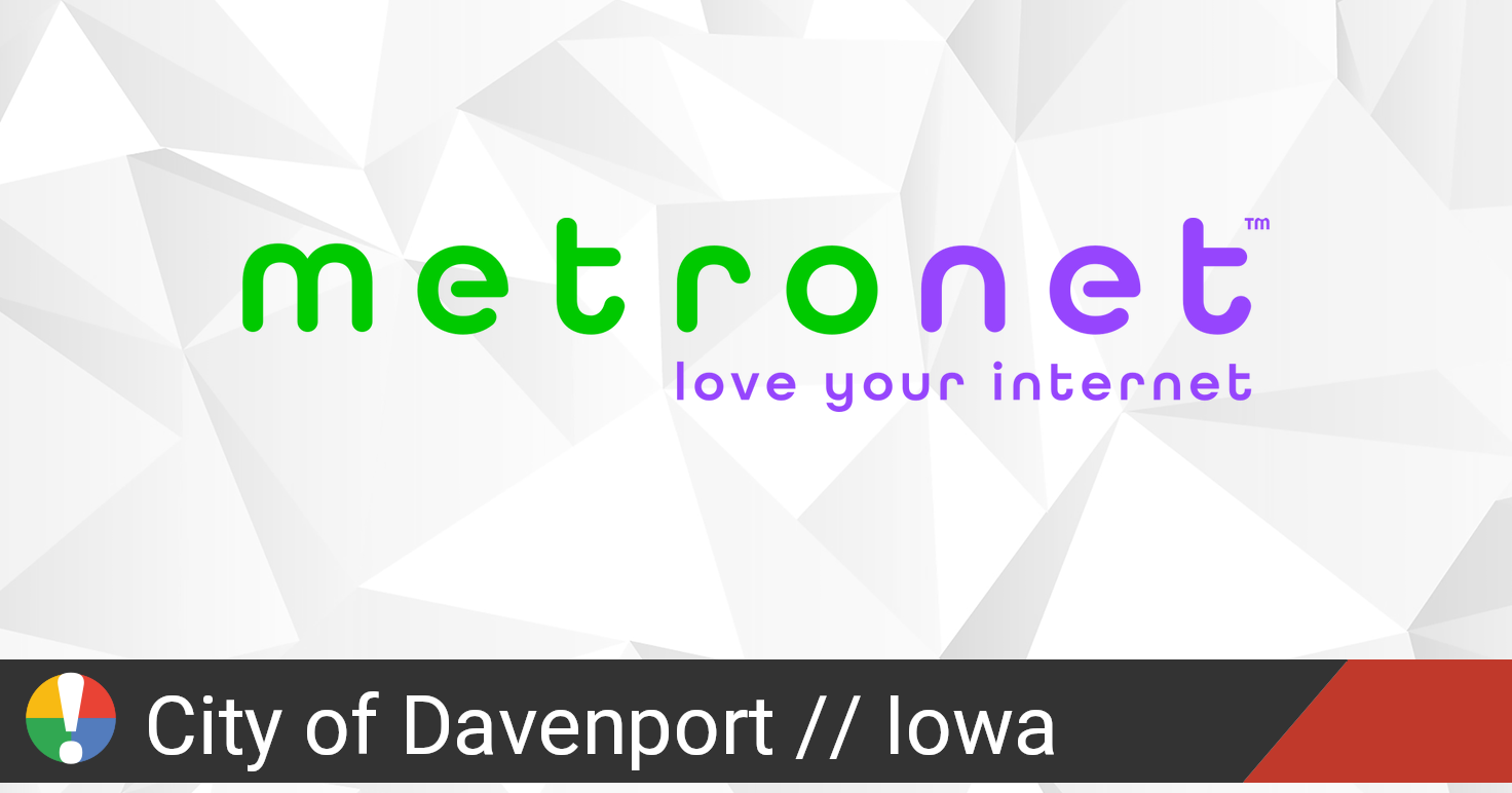 MetroNet Outage in City of Davenport - Metronet