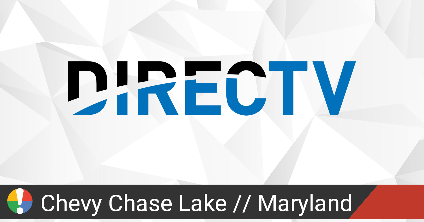DirecTV Outage in Chevy Chase Lake, Maryland • Is The Service Down?