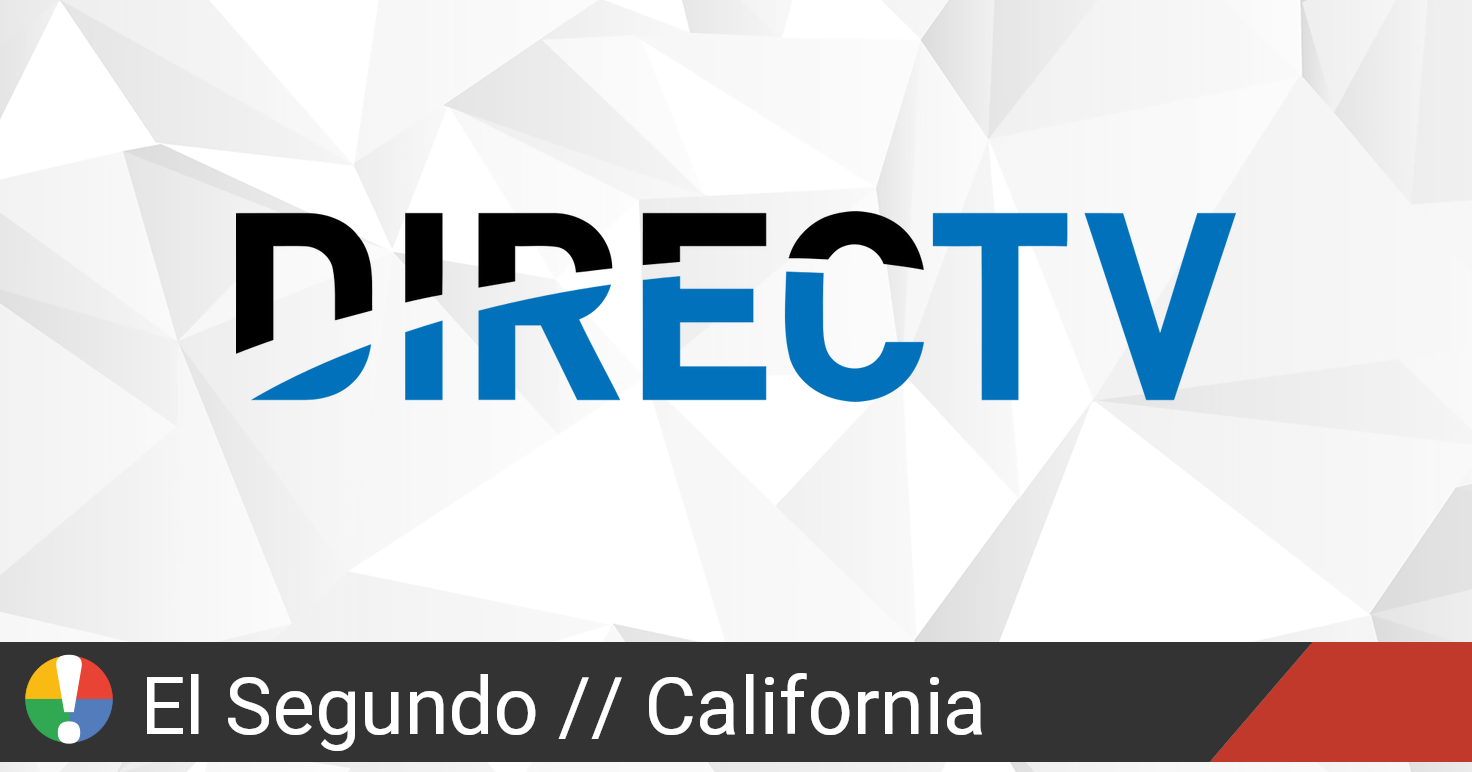 DirecTV Outage in El Segundo, California • Is The Service Down?