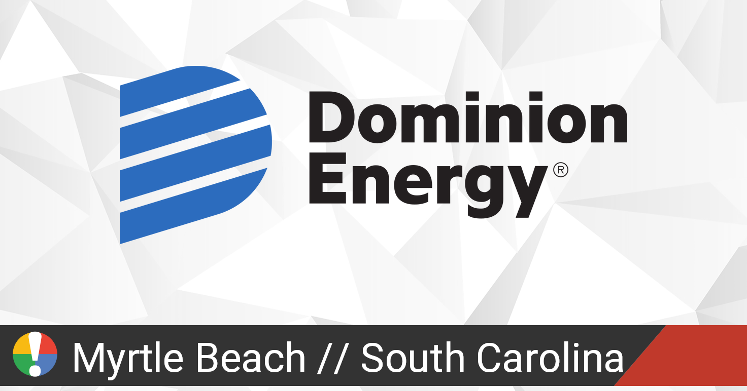 Dominion Energy Outage in Myrtle Beach, South Carolina Current