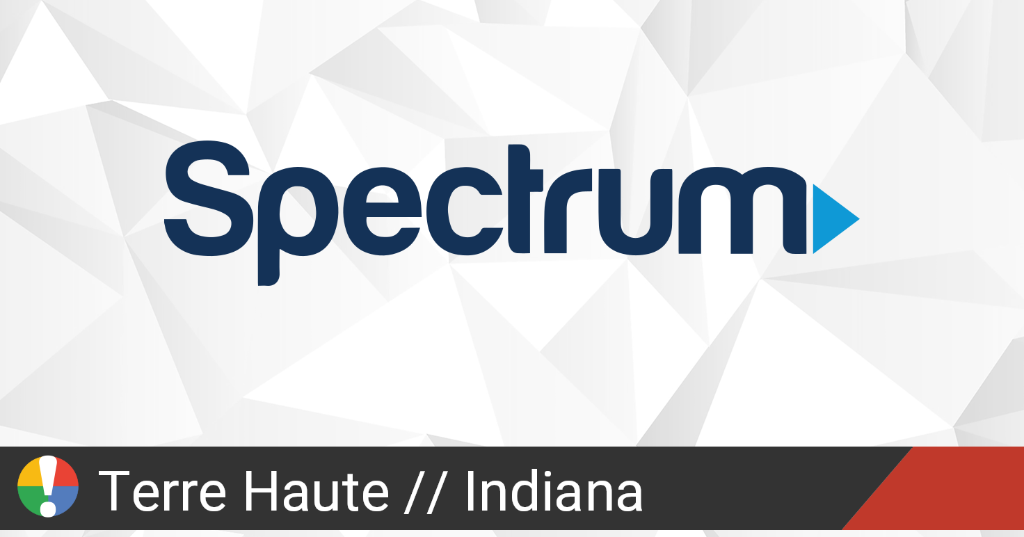 Spectrum Outage in Terre Haute, Indiana • Is The Service Down?