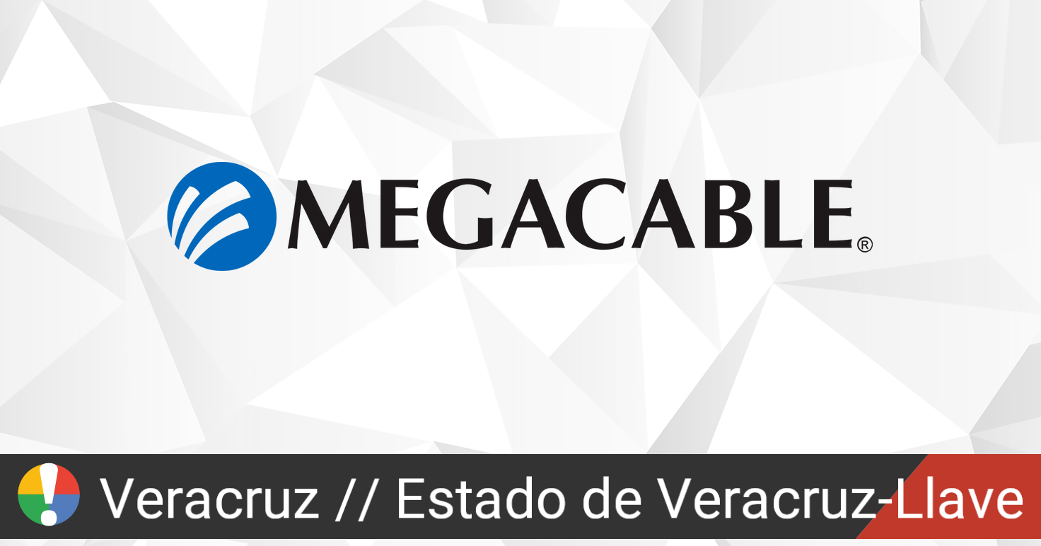 megacable en veracruz estado de veracruz llave esta fallando o caido problemas e interrupciones esta fallando mexico megacable en veracruz estado de