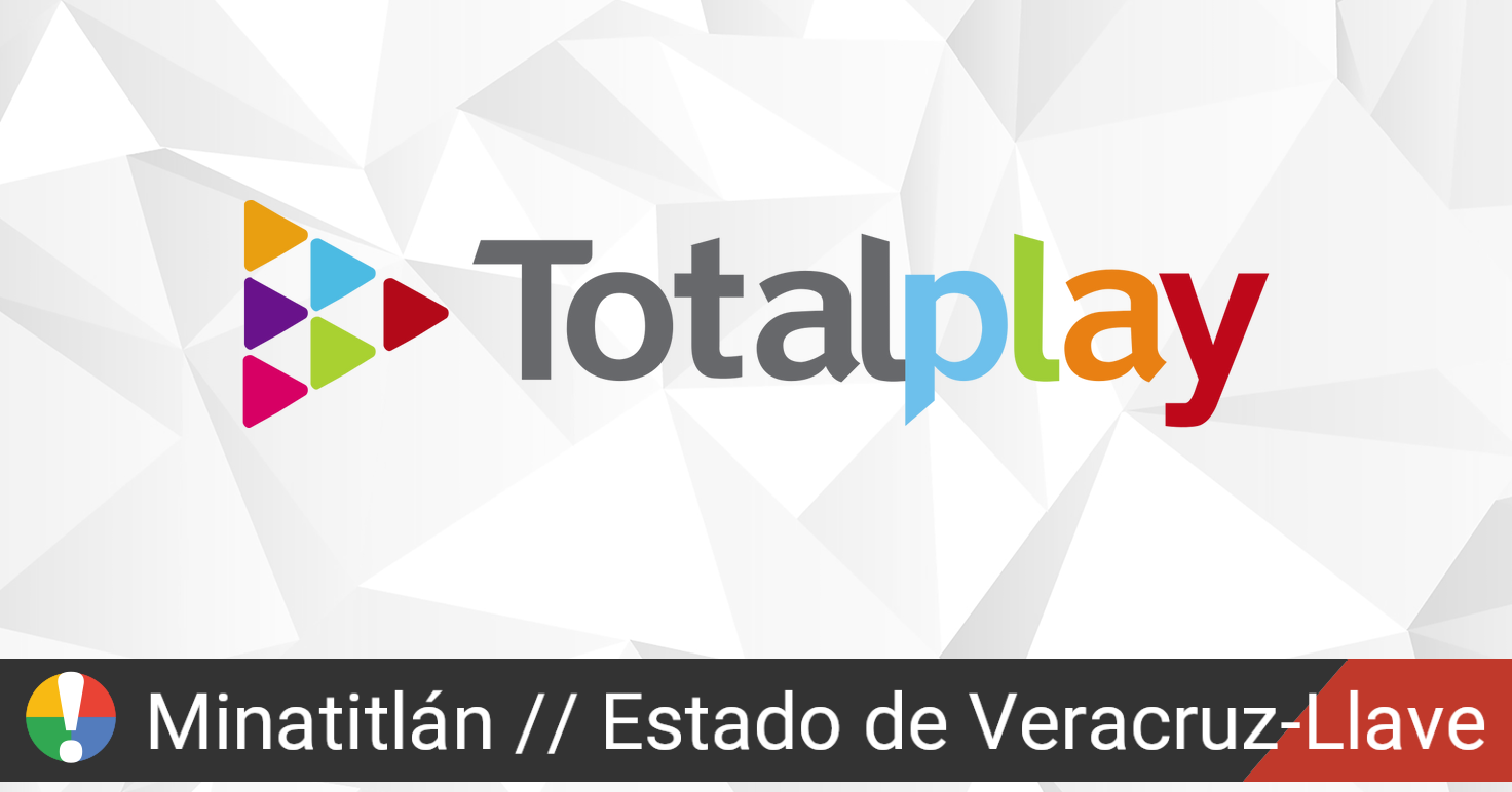 totalplay en minatitlan estado de veracruz llave esta fallando o caido problemas e interrupciones esta fallando mexico veracruz llave