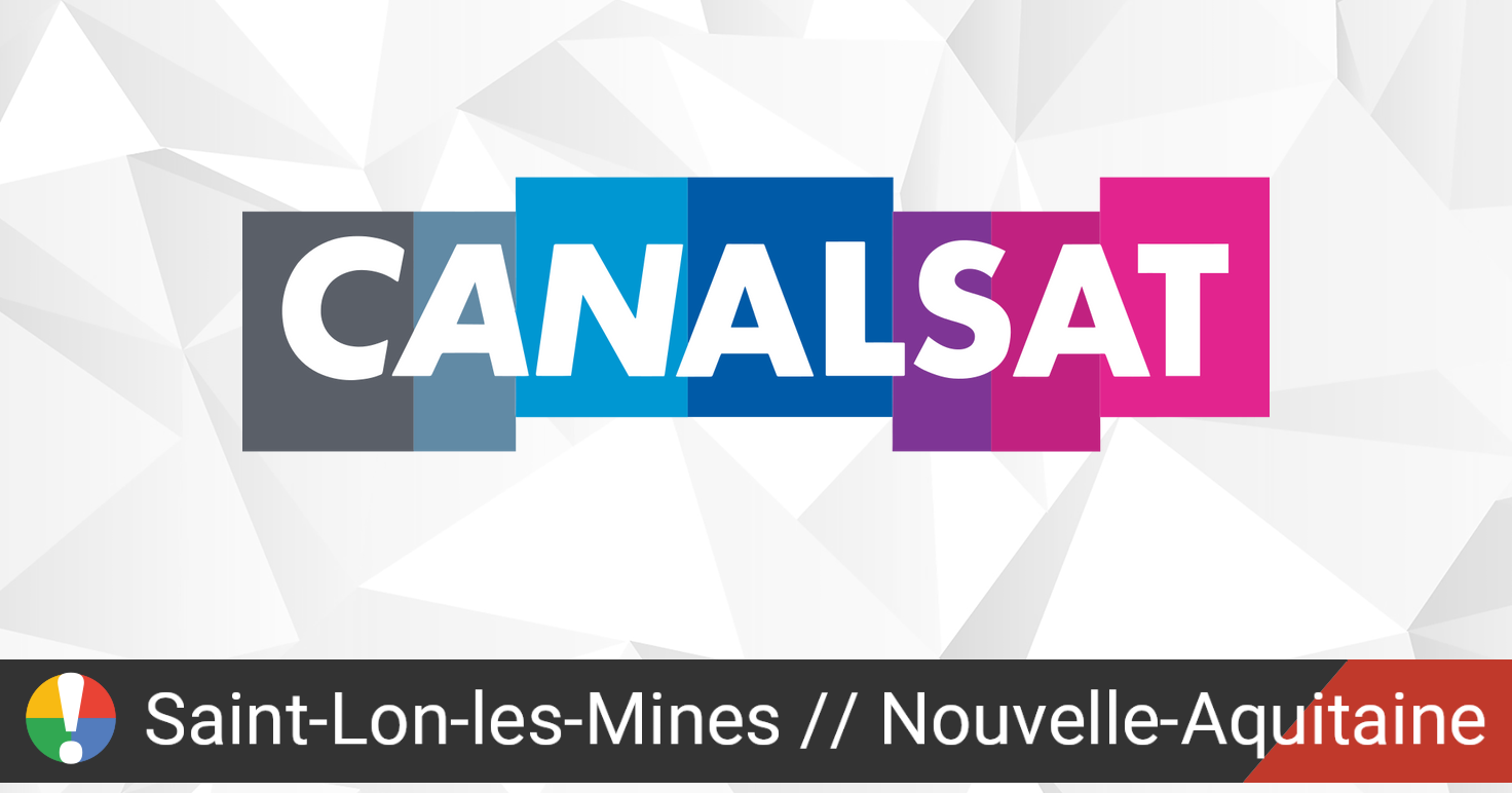 CanalSat dans Saint Lon les Mines  Nouvelle Aquitaine 