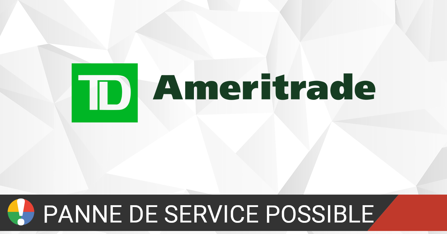 Td Ameritrade A Des Pannes Statut Actuel Et Problemes Is The Service Down France