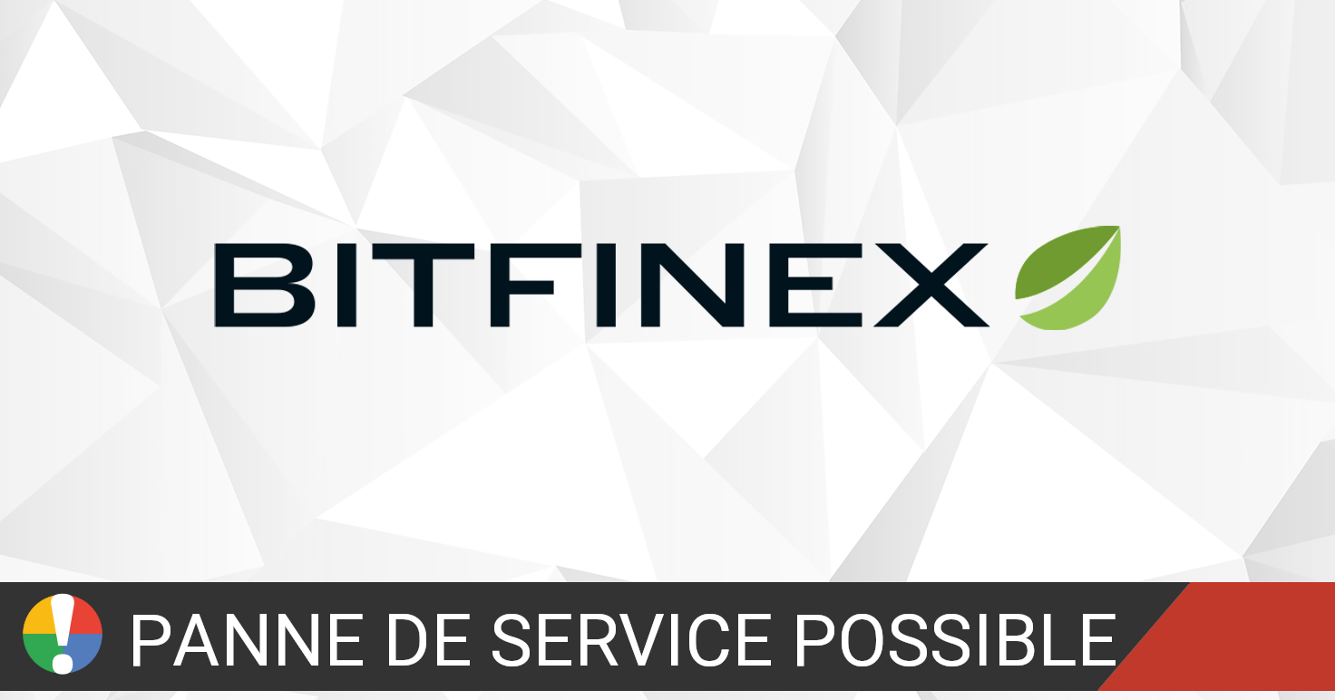 Bitfinex a des pannes? Statut actuel et problèmes • Is The Service Down?  France